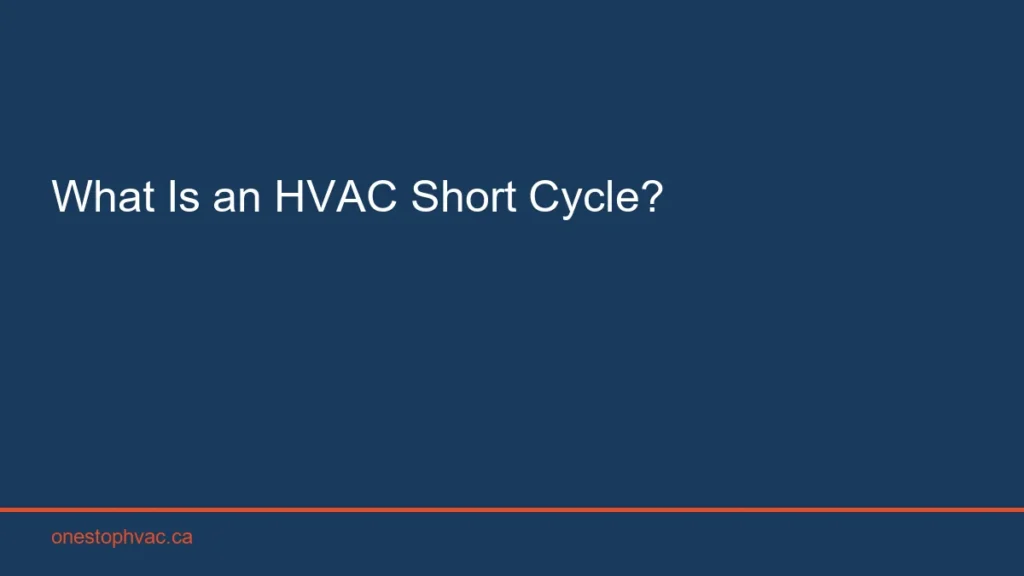 What Is an HVAC Short Cycle and Why Does It Happen? | Calgary, Airdrie, Cochrane, and surrounding areas